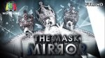 THE MASK MIRROR EP.3 วันที่ 28 พ.ย. 62 ตอนที่ 3