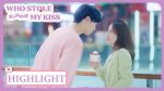 EP.14 Who Stole My Kiss ใครขโมยจูบแรกของฉัน ตอนที่ 14