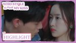 EP.15 Who Stole My Kiss ใครขโมยจูบแรกของฉัน ตอนที่ 15