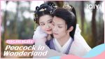EP.7 มหัศจรรย์รักทูตนกยูง พากย์ไทย ตอนที่ 7