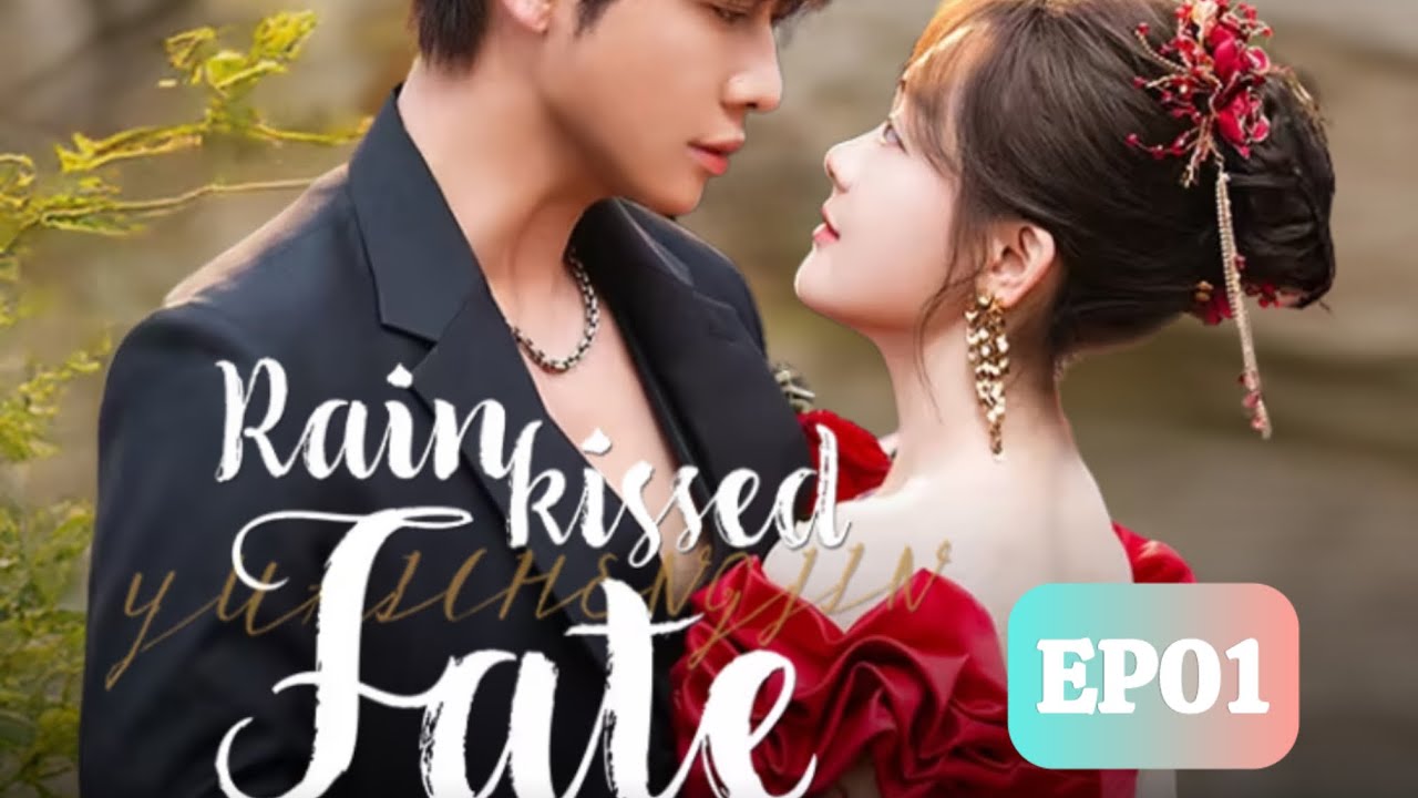 EP.1 Rainkissed Fate หยาดฝนแห่งรัก พากย์ไทย ตอนที่ 1